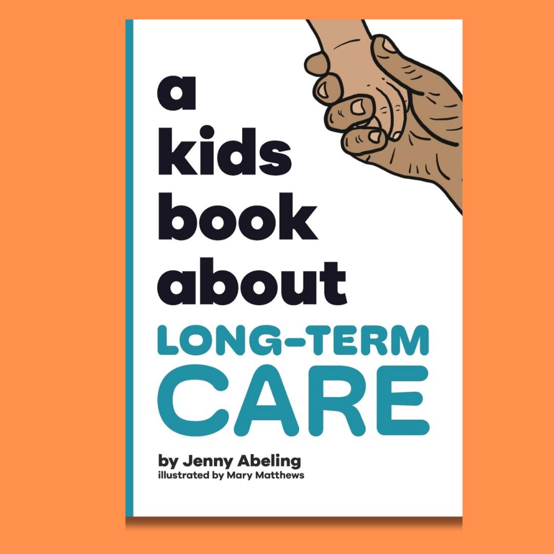 Jenny Abeling - A kids book about long term care